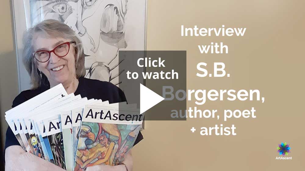 Interview with S.B. Borgersen, author, poet and artist.