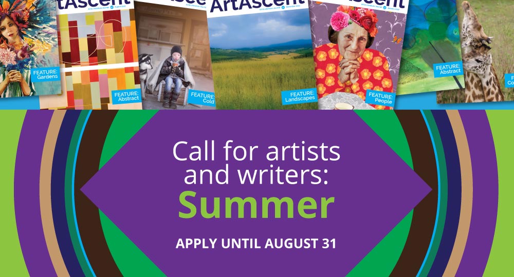 ArtAscent SUMMER call for artists and call for writers apply until August 31