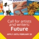 Future themed call for artists and writers. Apply until February 29.