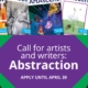 The Abstraction 2025 call for artists and writers.