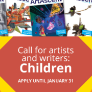 Call for artists and writers in our Children theme. Apply until January 31, 2026.