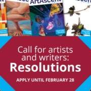 Call for artists and writers in our Resolutions theme. Apply until February 28, 2025.