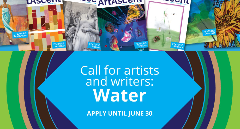 Call for artists and writers in our Water theme. Apply until June 30, 2025.